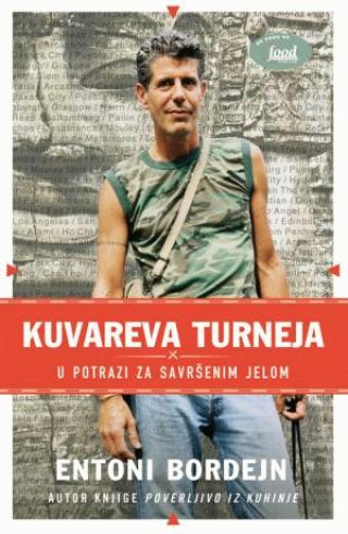 kuvareva turneja u potrazi za savršenim jelom entoni bordejn 