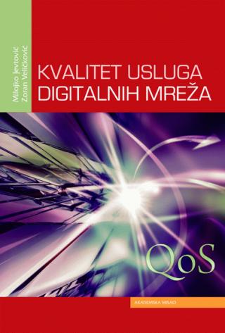 kvalitet usluga digitalnih mreža zoran veličković milojko jevtović 