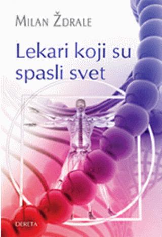 lekari koji su spasli svet milan ždrale 