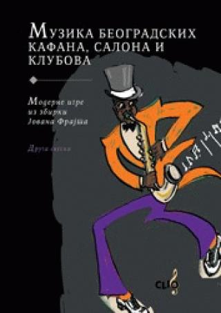 muzika beogradskih kafana, salona i klubova moderne igre jovan frajt 