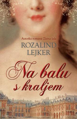 na balu s kraljem rozalind lejker 
