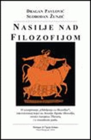 nasilje nad filozofijom slobodan žunjić dragan pavlović 