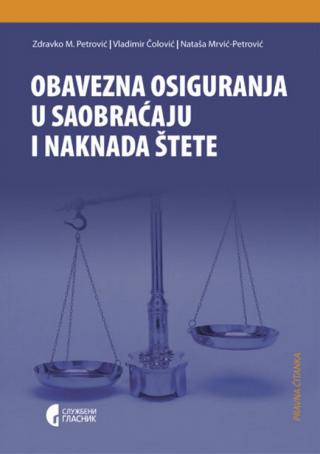 obavezna osiguranja u saobraćaju i naknada štete nataša mrvić petrović vladimir čolović zdravko petrović 