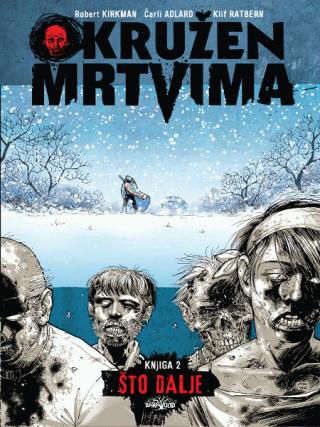 okružen mrtvima 2 što dalje čarli adlard klif ratbern robert krikman 