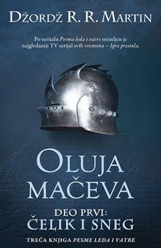 oluja mačeva deo prvi čelik i sneg džordž r r martin 