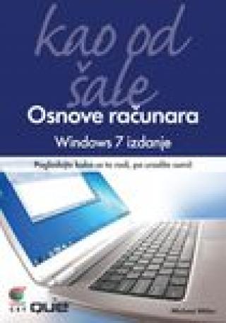osnove računara kao od šale windows 7 izdanje michael miller 