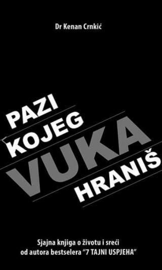 pazi kojeg vuka hraniš kenan crnkić 