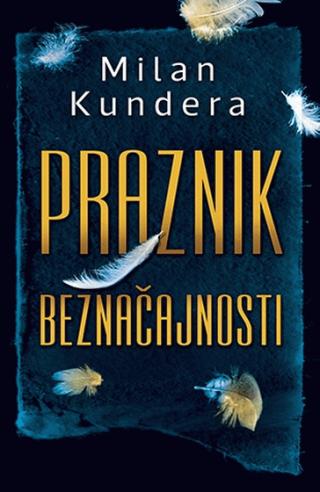 praznik beznačajnosti milan kundera 
