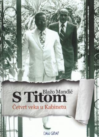 s titom četvrt veka u kabinetu blažo mandić 