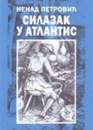 silazak u atlantis nenad petrović 