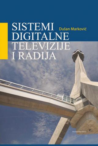 sistemi digitalne televizije i radije dušan p marković 