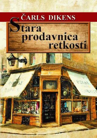 stara prodavnica retkosti čarls dikens 