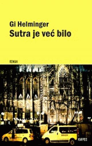 sutra je već bilo gi helminger 