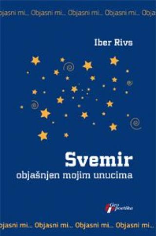 svemir objašnjen mojim unucima iber rivs 