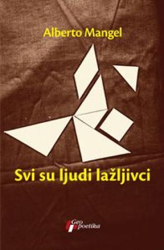 svi su ljudi lažljivci alberto mangel 