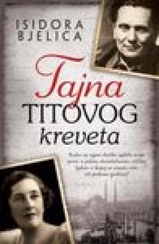 tajna titovog kreveta isidora bjelica 