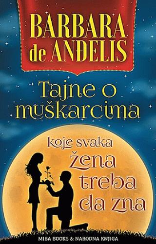 tajne o muškarcima koje svaka žena treba da zna barbara de anđelis 