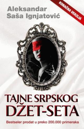 tajne srpskog džet seta aleksandar saša ignjatović 