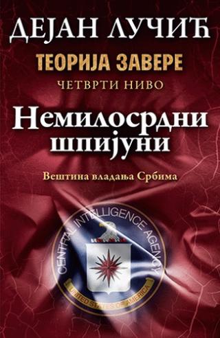 teorija zavere nivo 4, nemilosrdni špijuni dejan lučić 