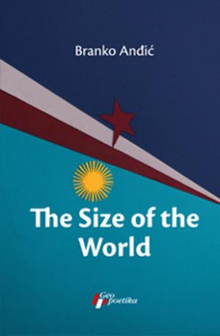 the size of the world a novel branko anđić 