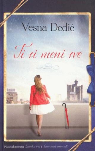 ti si meni sve vesna dedić 