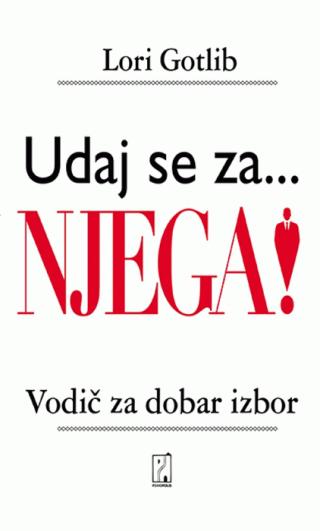 udaj se za njega vodič za dobar izbor lori gotlib 