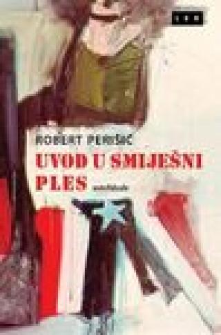 uvod u smiješni ples (autofabule) robert perišić 