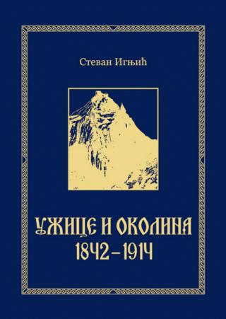 užice i okolina 1842 1914 stevan ignjić 