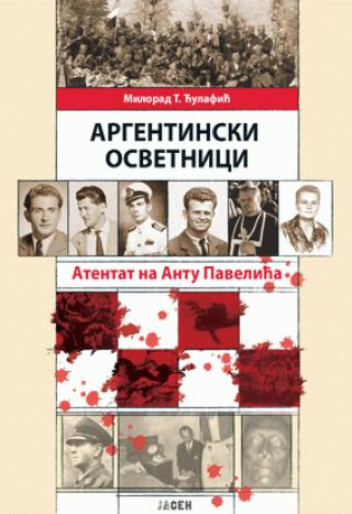 argentinski osvetnici milorad t ćulafić 