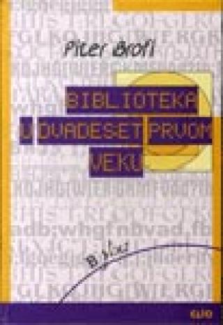 biblioteka u dvadeset prvom veku piter brofi 