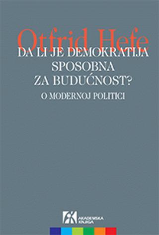da li je demokratija sposobna za budućnost otfrid hefe 