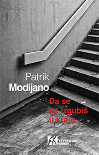da se ne izgubiš u kraju patrik modijano 