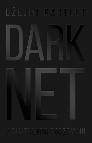 darknet u digitalnom podzemlju džejmi bartlet 