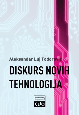diskurs novih tehnologija aleksandar luj todorović 