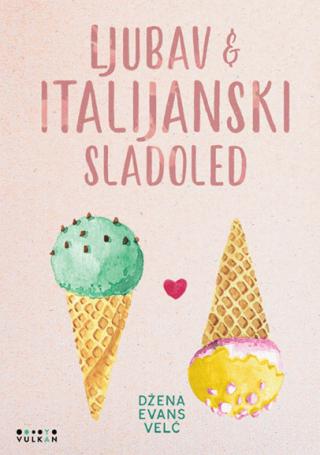 ljubav i italijanski sladoled džena evans velč 
