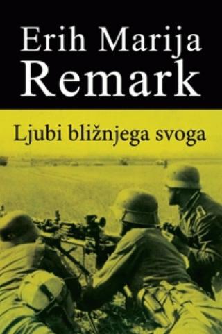 ljubi bližnjega svoga erih marija remark 