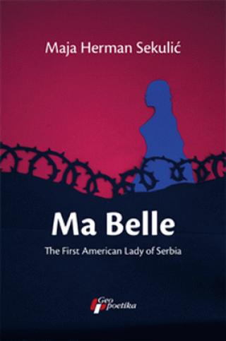 ma belle the first american lady of serbia maja herman sekulić 