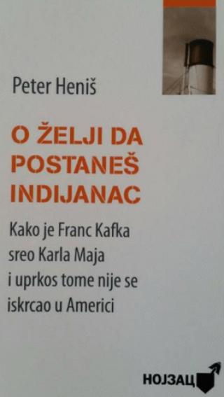 o želji da postaneš indijanac peter heniš 