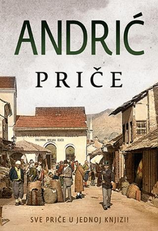 priče ivo andrić ivo andrić 