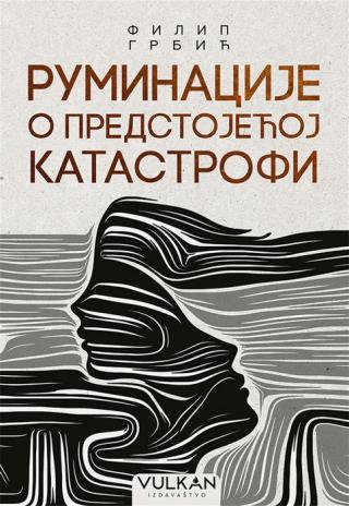 ruminacije o predstojećoj katastrofi filip grbić 