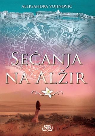 sećanja na alžir aleksandra vojinović 