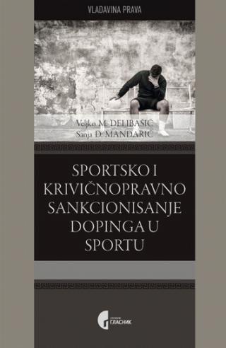 sportsko i krivičnopravno sankcionisanje dopinga u sportu sanja mandarić veljko delibašić 