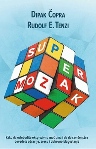 supermozak dipak čopra rudolf e tenzi 