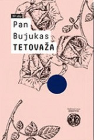 tetovaža pan bujukas 