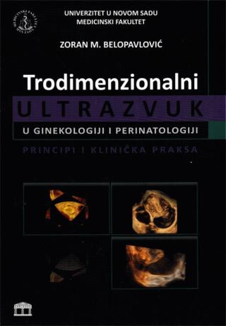 trodimenzionalni ultrazvuk u ginekologiji i perinatologij zoran m belopavlović 