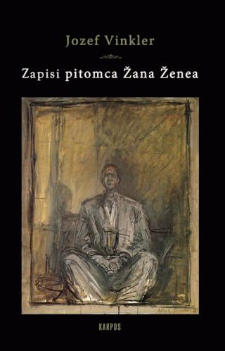 zapisi pitomca žana ženea jozef vinkler 