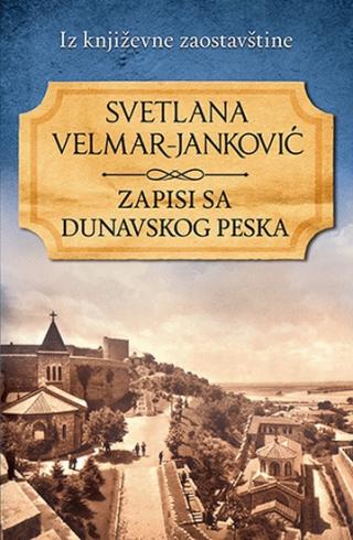 zapisi sa dunavskog peska svetlana velmar janković 