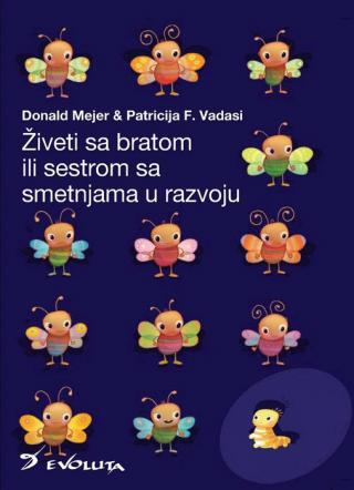 živeti sa bratom ili sestrom sa smetnjama u razvoju donald mejer patricija f vadasi 