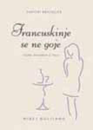 francuskinje se ne goje tajna uživanja u jelu mirej đulijano 