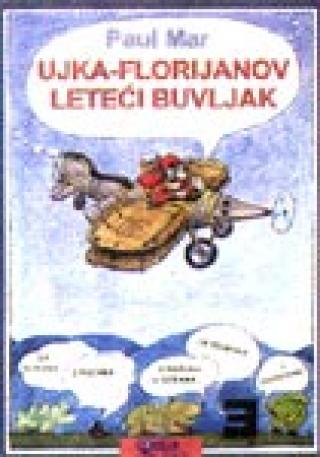 ujka florijanov leteći buvljak paul mar 